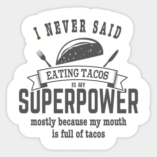 Superpower Eating Tacos Sticker